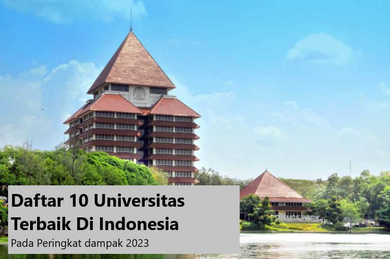 Daftar 10 Universitas Terbaik Di Indonesia Pada Peringkat dampak 2023