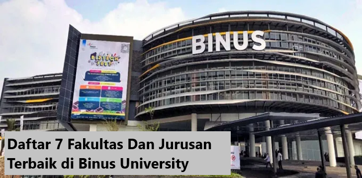 Daftar 7 Fakultas Dan Jurusan Terbaik di Binus University